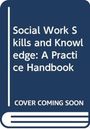 Pamela Trevithick: Social Work Skills and Knowledge: A Practice Handbook, Buch