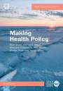 Alec Fraser: Making Health Policy, 3e, Buch