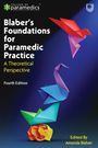 Amanda Blaber: Blaber's Foundations for Paramedic Practice: A Theoretical Perspective, Buch