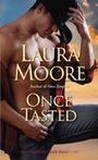 Laura Moore: Once Tasted, Buch