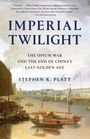 Stephen R Platt: Imperial Twilight, Buch