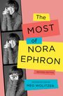 Text: "The Most of Nora Ephron", "Revised Edition", "Introduction by Meg Wolitzer". Drei Schwarzweißbilder einer lächelnden Frau.