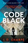 L. D. Sharpe: Code Black, Buch