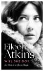 Eileen Atkins: Will She Do?, Buch