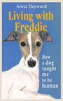 Anna Heyward: Living with Freddie, Buch