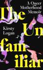 Kirsty Logan: The Unfamiliar, Buch