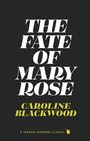 Caroline Blackwood: The Fate of Mary Rose, Buch