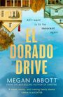 "El Dorado Drive" von Megan Abbott. Zitat: "All I want is to be innocent again". Himmel und spiegelverkehrte Häuser.