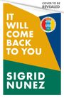 Sigrid Nunez: It Will Come Back To You, Buch