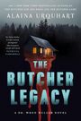 Titel: THE BUTCHER LEGACY. Autor: Alaina Urquhart. Eine Hütte im Wald, beleuchtet, mit blutartig rotem Fluss im Vordergrund.