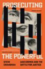 Steve Crawshaw: Prosecuting the Powerful: War Crimes and the Battle for Justice, Buch