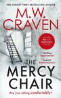 M W Craven: The Mercy Chair, Buch