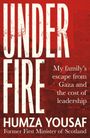 Unter rotem Hintergrund steht in großen Buchstaben „UNDER FIRE“. Darunter: „Humza Yousaf. Former First Minister of Scotland“.