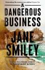 Jane Smiley: A Dangerous Business, Buch