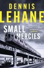 Dennis Lehane: Small Mercies, Buch