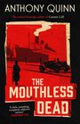 Anthony Quinn: The Mouthless Dead, Buch
