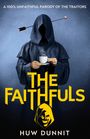 Huw Dunnit: The Faithfuls, Buch