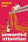 Text: "nania Lee" und "unwanted attention". Illustration: Frau sitzt auf Rohren, hält Handy, sieht herab auf stehende Person. Kabel hängen herunter.