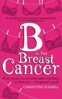 Christine Hamill: B is for Breast Cancer, Buch