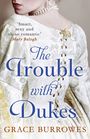 Grace Burrowes: The Trouble With Dukes, Buch