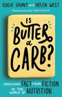 Rosie Saunt: Is Butter a Carb?, Buch