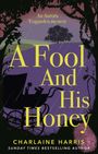 Charlaine Harris: A Fool and His Honey, Buch