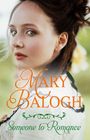Mary Balogh: Someone to Romance, Buch