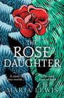 Maria Lewis: The Rose Daughter, Buch