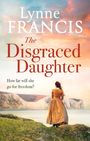 Lynne Francis: The Disgraced Daughter, Buch