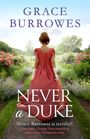 Grace Burrowes: Never a Duke, Buch