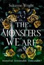 Suzanne Wright: The Monsters We Are, Buch