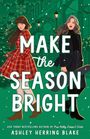 Ashley Herring Blake: Make the Season Bright, Buch