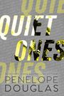 Penelope Douglas: Quiet Ones, Buch