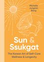 Michelle Jungmin Bang: Sun and Ssukgat, Buch