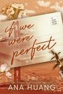 Ana Huang: If We Were Perfect, Buch