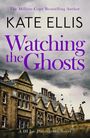 Kate Ellis: Watching the Ghosts, Buch