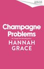 „Champagne Problems“ von Hannah Grace, Nr. 1 Sunday Times Bestseller, rosa Hintergrund, einfacher Stil.