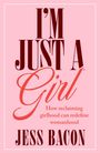 Jess Bacon: I'm Just a Girl, Buch