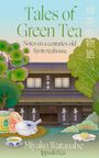 "Tales of Green Tea" in grüner Schrift, daneben japanische Schriftzeichen. Illustration eines Teehauses und Bäume.