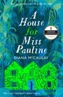 Diana Mccaulay: A House for Miss Pauline, Buch
