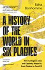 „A History of the World in Six Plagues“ steht auf einer zerfetzten Weltkarte in Gelb, ergänzt durch Zitate positiver Bewertungen.