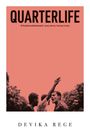 QUARTERLIFE, Zitat von James Wood. Darunter: DEVIKA REGE. Illustration von jungen Männern, einer erhebt die Stimme.