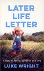 Luke Wright: Later Life Letter, Buch