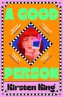 „A GOOD PERSON“ in großer, grüner Schrift. Illustration einer Frau mit roten Haaren, die ein brennendes Polaroid hält.