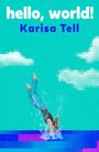 Text: "hello, world! Karisa Tell". Illustration einer Person, die kopfüber ins pixelige Wasser taucht; Wolken im Hintergrund.