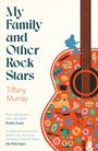 Tiffany Murray: My Family and Other Rock Stars, Buch