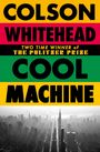 Colson Whitehead: Cool Machine, Buch