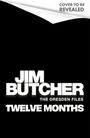 Jim Butcher: Twelve Months, Buch