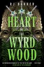 Rj Barker: Heart of the Wyrdwood, Buch