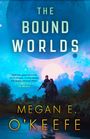 Megan E. O'Keefe: The Bound Worlds, Buch